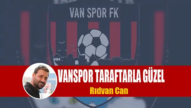 VANSPOR TARAFTARLA GÜZEL 