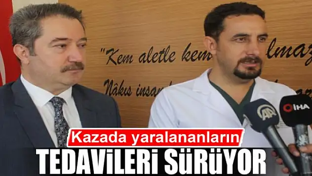 Kazada yaralananların tedavileri sürüyor