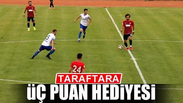 TARAFTARA ÜÇ PUAN HEDİYESİ