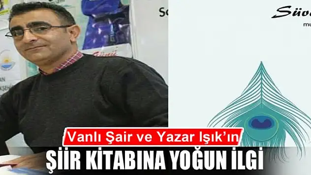 Vanlı Şair ve Yazar Mustafa Işık'ın şiir kitabına yoğun ilgi
