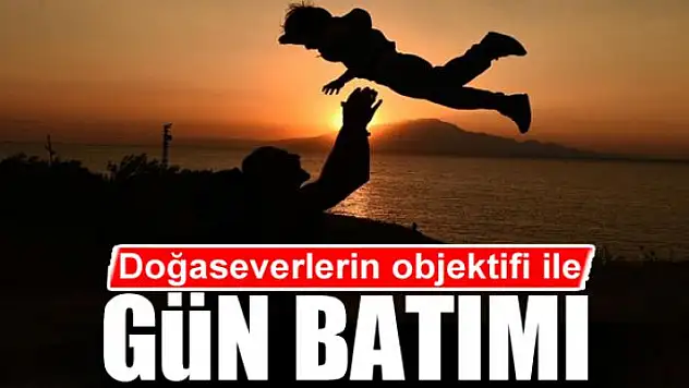 Doğaseverlerin objektifi ile gün batımı
