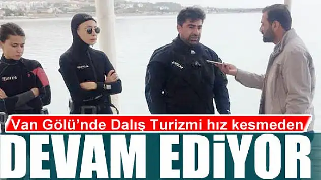 Van Gölü'nde Dalış Turizmi hız kesmeden devam ediyor