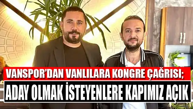 Vanspor'dan Vanlılara kongre çağrısı Aday olmak isteyenlere kapımız açık