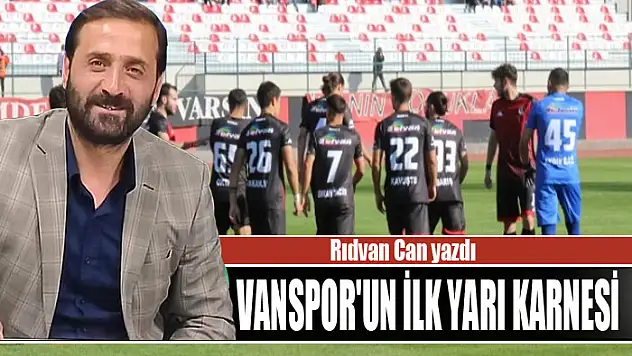 Vanspor'un ilk yarı karnesi