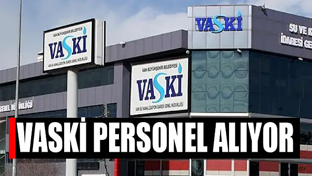 VASKİ PERSONEL ALIYOR