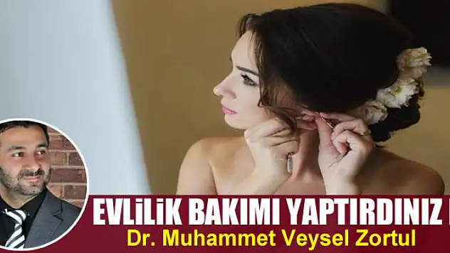 Evlilik Bakımı Yaptırdınız mı?