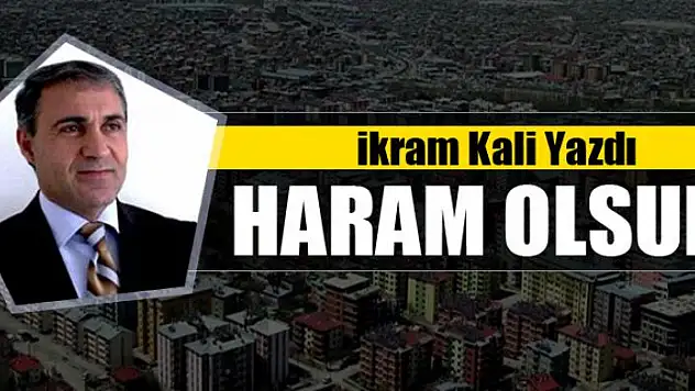 Haram olsun 