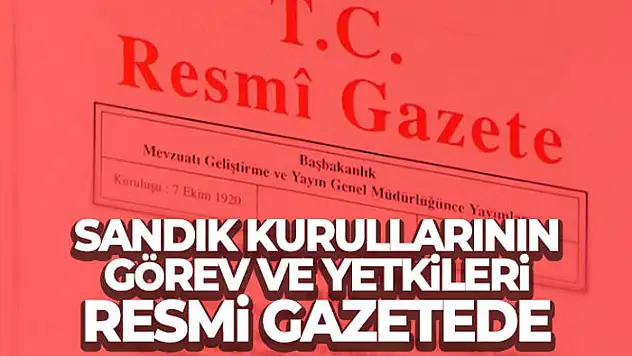 YSK'nın sandık kurullarının görev ve yetkilerini gösteren genelgesi Resmi Gazete'de