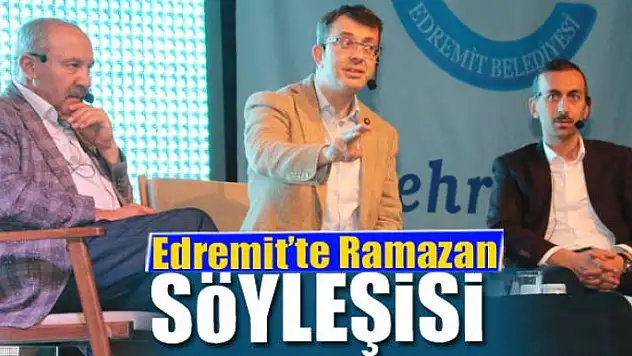 Edremit'te Ramazan söyleşisi