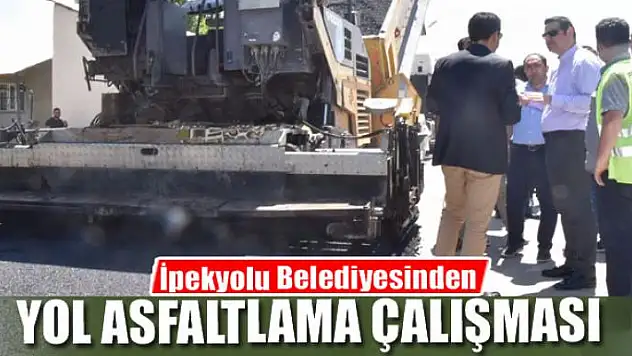 İpekyolu Belediyesinden yol asfaltlama çalışması