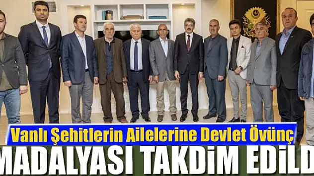 Vanlı Şehitlerin Ailelerine Devlet Övünç Madalyası Takdim Edildi