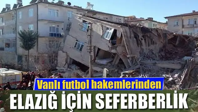 Vanlı futbol hakemlerinden Elazığ için seferberlik