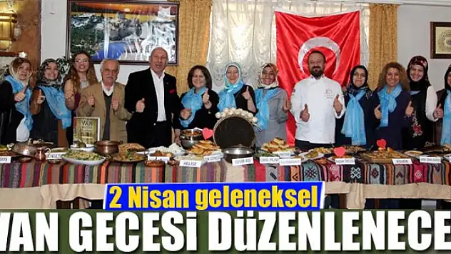 2 Nisan geleneksel Van gecesi düzenlenecek