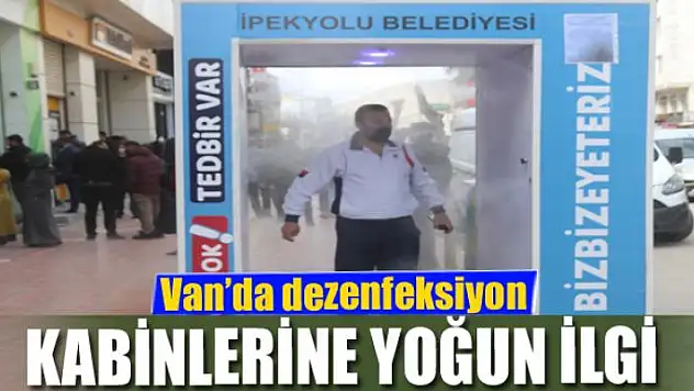 Van'da dezenfeksiyon kabinlerine yoğun ilgi