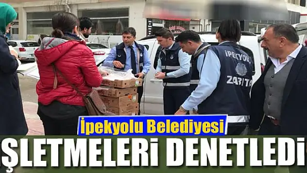 İpekyolu Belediyesi, işletmeleri denetledi