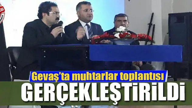 Gevaş'ta muhtarlar toplantısı yapıldı 