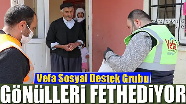 Vefa Sosyal Destek Grubu gönülleri fethediyor