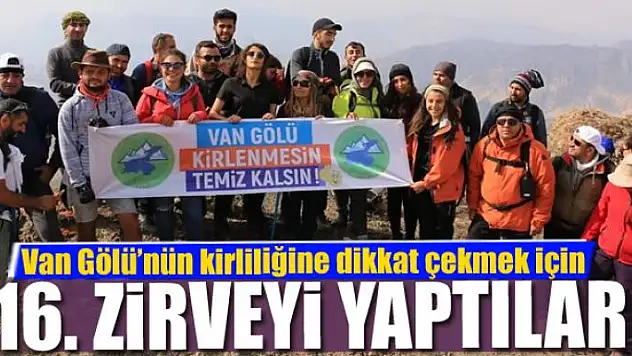 Van Gölü'nün kirliliğine dikkat çekmek için 16. zirveyi yaptılar