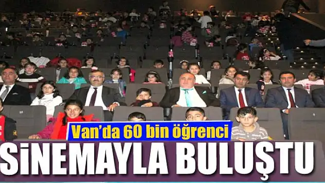 Van'da 60 bin öğrenci sinemayla buluştu