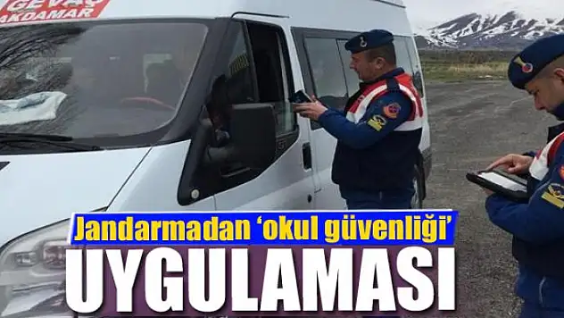 Jandarmadan 'okul güvenliği' uygulaması