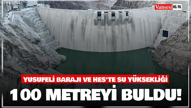 Yusufeli Barajı ve HES'te su yüksekliği 100 metreyi buldu