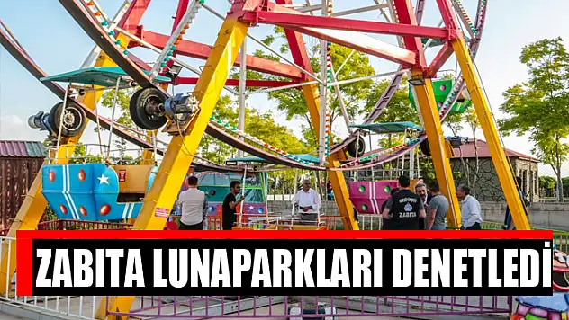Zabıta lunaparkları denetledi
