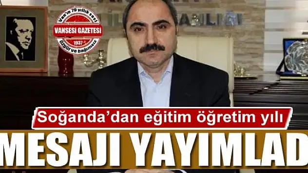 Başkan Soğanda 2017-2018 eğitim öğretim yılı nedeniyle bir mesaj yayımladı