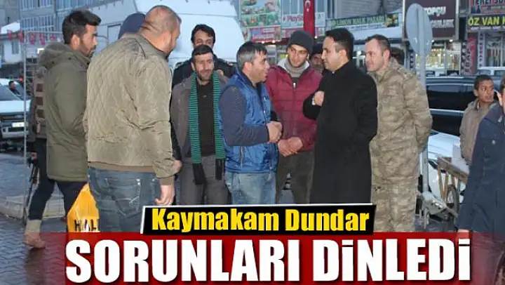 Kaymakam Dundar halkın sorunlarını dinledi 