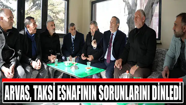 AK Parti Van İl Başkanı Arvas, taksi esnafının sorunlarını dinledi