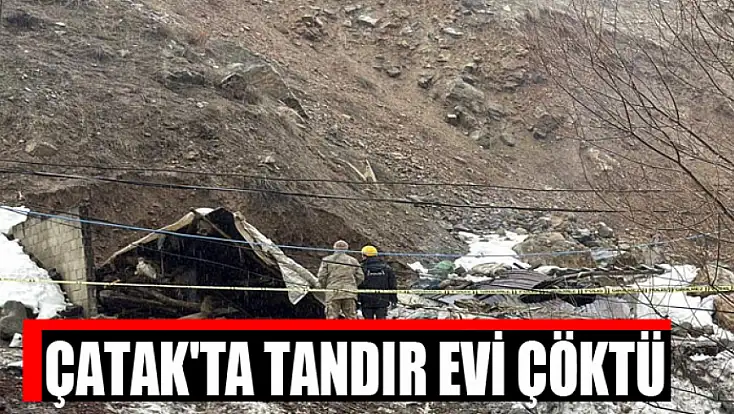 Çatak'ta tandır evi çöktü