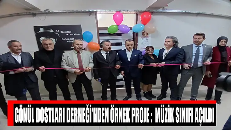 Gönül Dostları Derneği’nden örnek proje: Kevenli’de müzik sınıfı açıldı