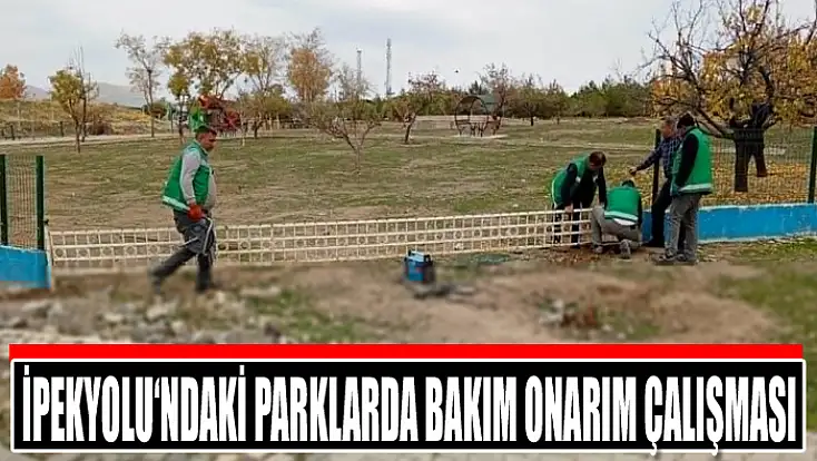 İpekyolu‘ndaki parklarda bakım onarım çalışması