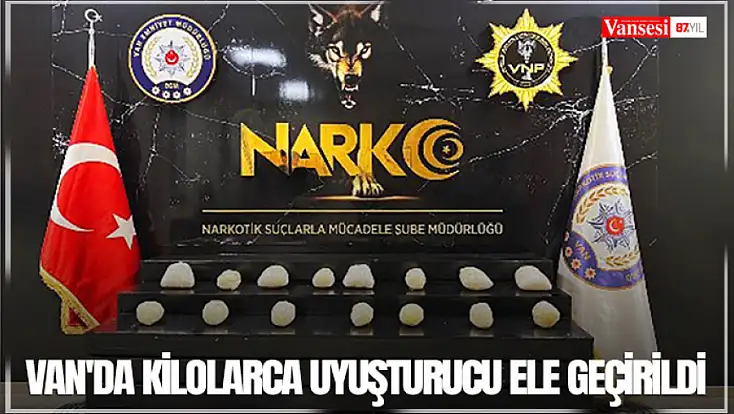 Van'da kilolarca uyuşturucu ele geçirildi