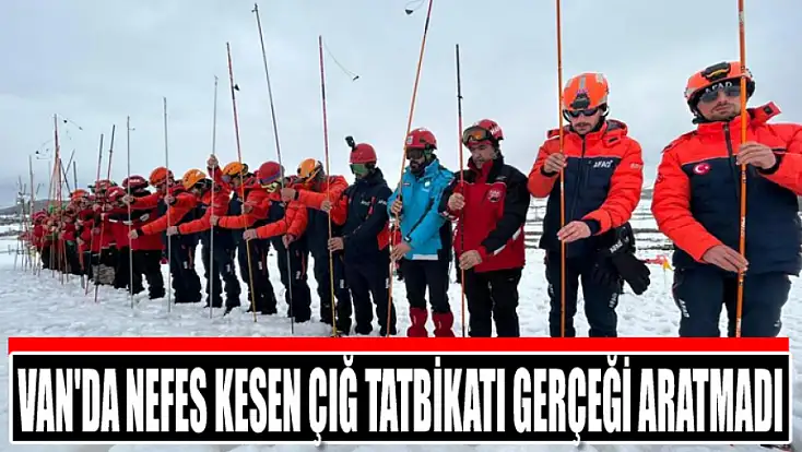 Van'da nefes kesen çığ tatbikatı gerçeği aratmadı