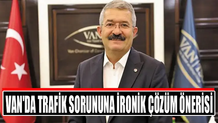 Van'da trafik sorununa ironik çözüm önerisi