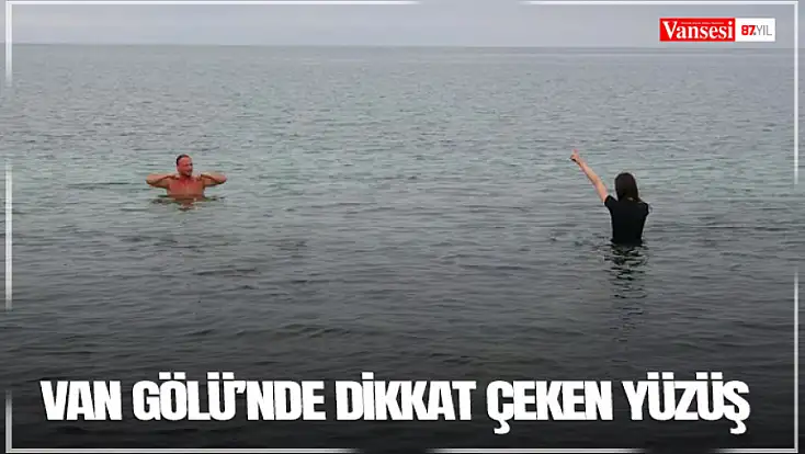 Van Gölü’nde dikkat çeken yüzüş