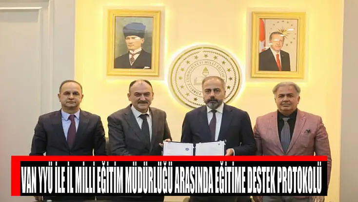 Van YYÜ ile İl Milli Eğitim Müdürlüğü arasında eğitime destek protokolü