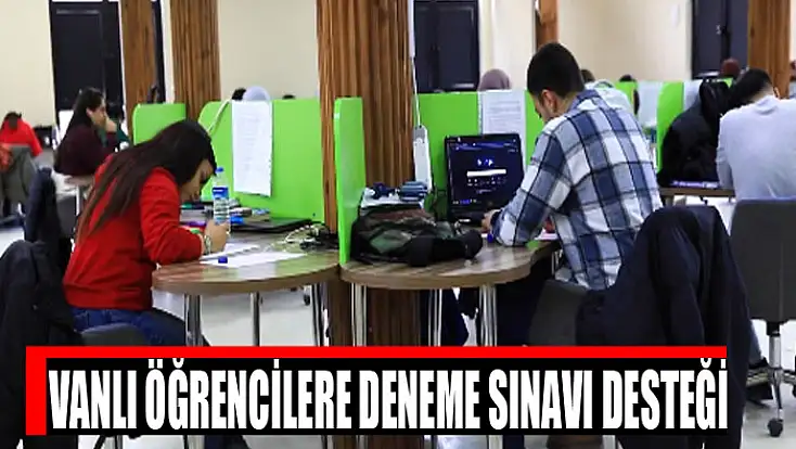 Vanlı öğrencilere deneme sınavı desteği