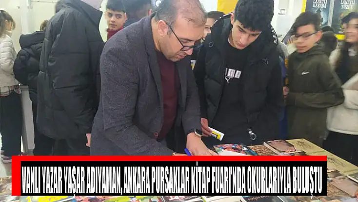 Vanlı yazar Yaşar Adıyaman, Ankara Pursaklar Kitap Fuarı’nda okurlarıyla buluştu
