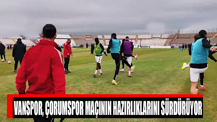 Vanspor, Çorumspor maçının hazırlıklarını sürdürüyor