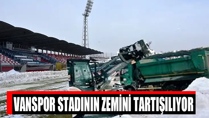 Vanspor stadının zemini tartışılıyor