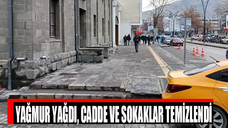 Yağmur yağdı, cadde ve sokaklar temizlendi