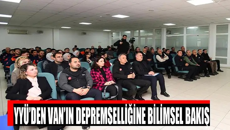 YYÜ’den Van’ın depremselliğine bilimsel bakış