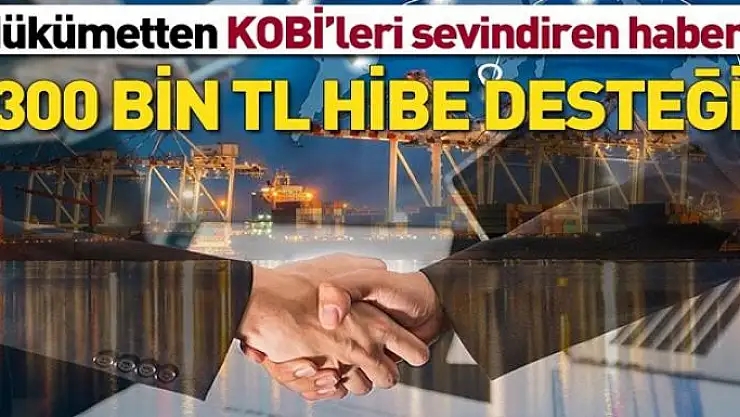 Hükümetten KOBİ'lere destek açıklaması 