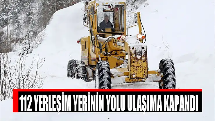 112 yerleşim yerinin yolu ulaşıma kapandı