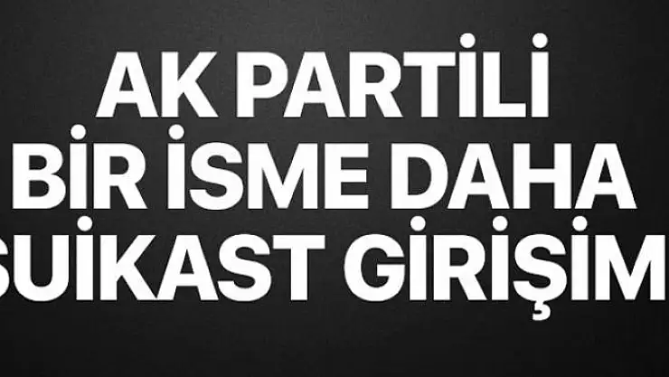 AK Partili Mehmet Fırat'a suikast girişimi