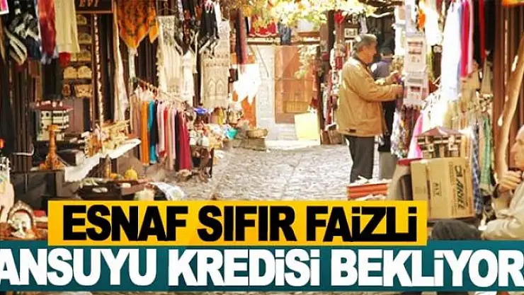 Esnafa can suyu kredisi 