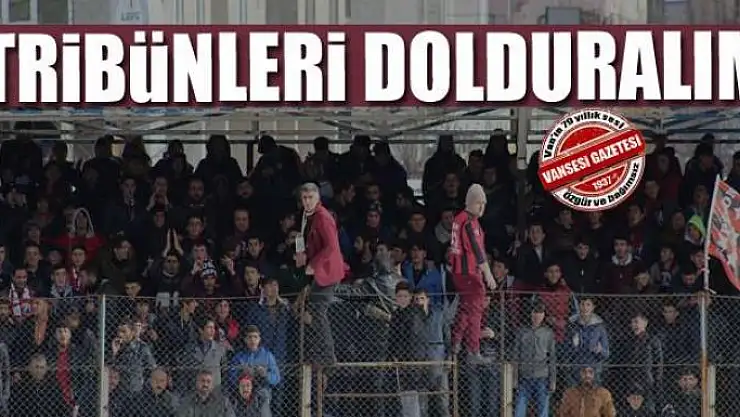 Dülger: Tribünleri dolduralım