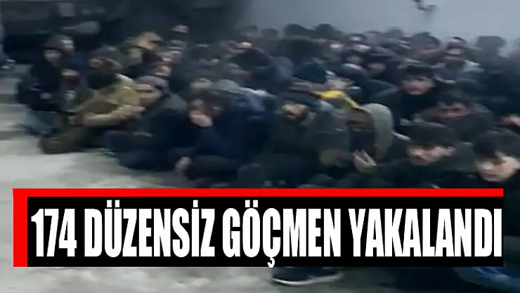 174 düzensiz göçmen yakalandı