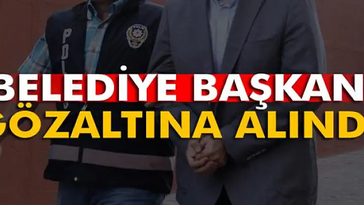 Halfeti Belediye Başkanı gözaltına alındı